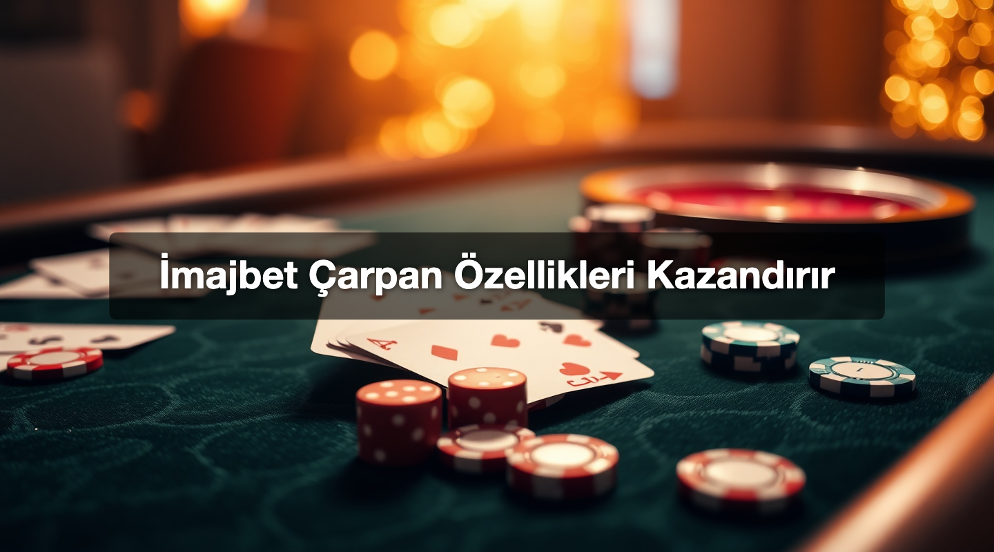 İmajbet Çarpan Özellikleri Kazandırır